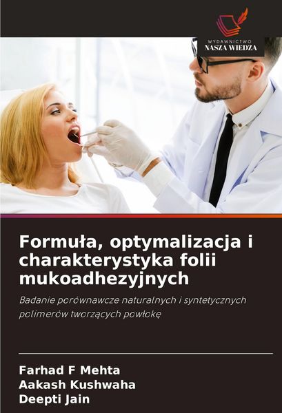 Produktbild: Formu&iquest;a, optymalizacja i charakterystyka folii mukoadhezyjnych