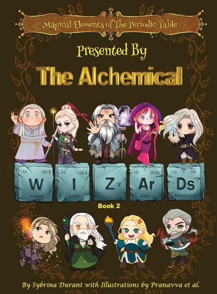 Produktbild: Magical Elements of the Periodic Table Presented By The Alchemical Wizards - Book 2