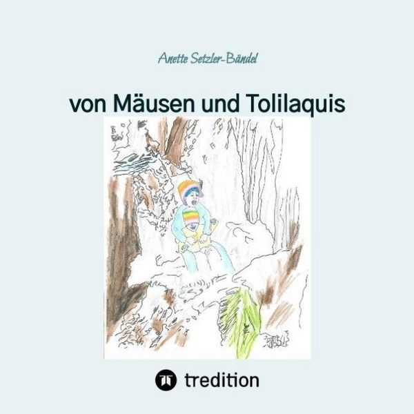 Produktbild: Von M&auml;usen und Tolilaquis