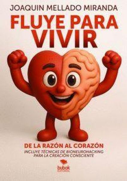 Produktbild: Fluye para vivir: de la raz&oacute;n al coraz&oacute;n
