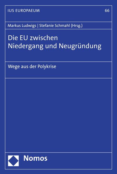 Produktbild: Die EU zwischen Niedergang und Neugr&uuml;ndung