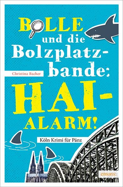 Bolle und die Bolzplatzbande: Hai-Alarm!, Taschenbuch von Christina Bacher, Emons Verlag, 978-3-95451-524-0