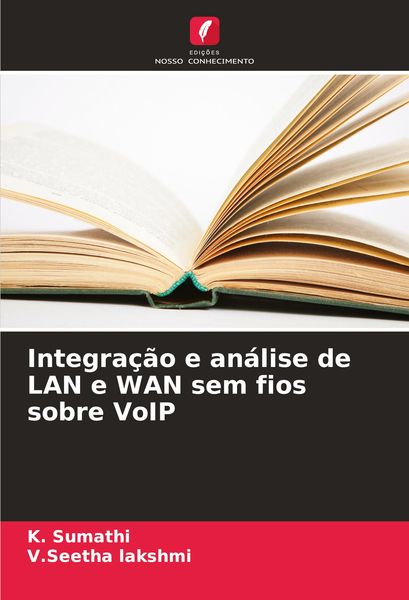 Produktbild: Integra&ccedil;&atilde;o e an&aacute;lise de LAN e WAN sem fios sobre VoIP
