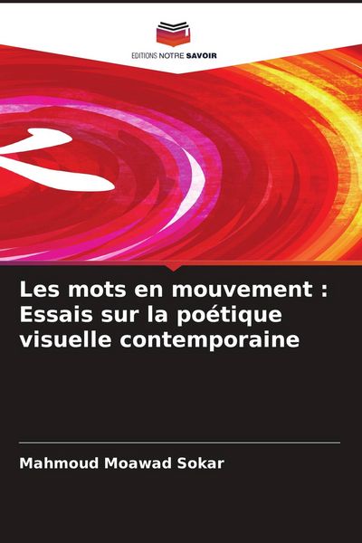 Produktbild: Les mots en mouvement : Essais sur la po&eacute;tique visuelle contemporaine