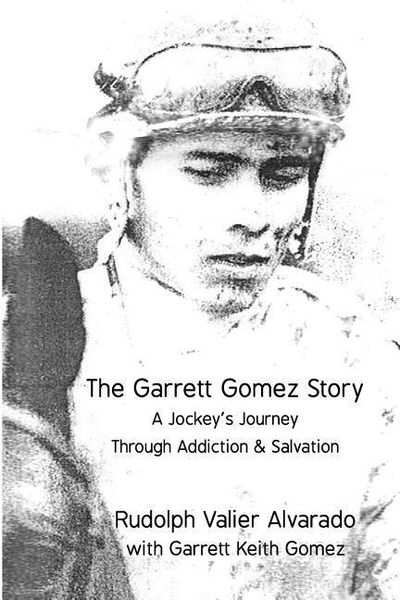Produktbild: The Garrett Gomez Story: A Jockey's Journey Through Addiction & Salvation