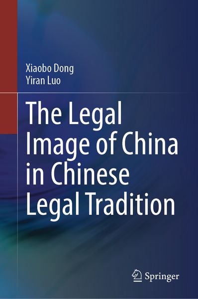 Produktbild: The Legal Image of China in Chinese Legal Tradition