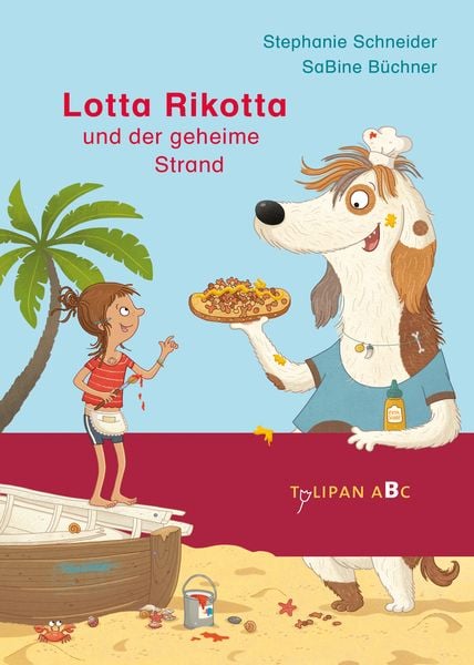 Lotta Rikotta und der geheime Strand, Gebundene Ausgabe von Stephanie Schneider, Tulipan, 9783864294679