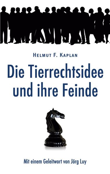 Produktbild: Die Tierrechtsidee und ihre Feinde