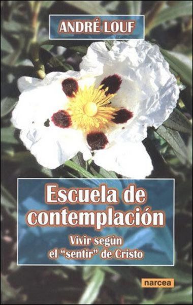 Produktbild: Escuela de contemplaci&oacute;n : vivir seg&uacute;n el "sentir" de Cristo