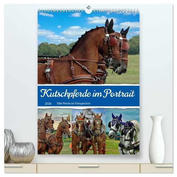 Produktbild: Kutschpferde im Portait (hochwertiger Premium Wandkalender 2026 DIN A2 hoch), Kunstdruck in Hochglanz