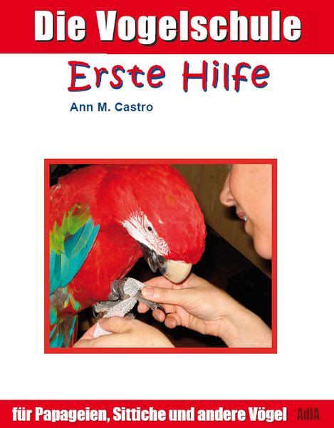 Produktbild: Erste Hilfe f&uuml;r Papageien, Sittiche und andere V&ouml;gel