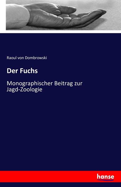 Der Fuchs, Taschenbuch von Raoul Dombrowski, Hansebooks, 9783743301030