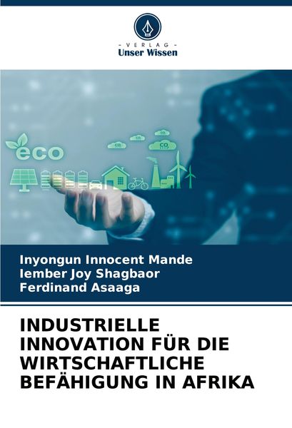Produktbild: Industrielle Innovation f&uuml;r die Wirtschaftliche Bef&auml;higung in Afrika