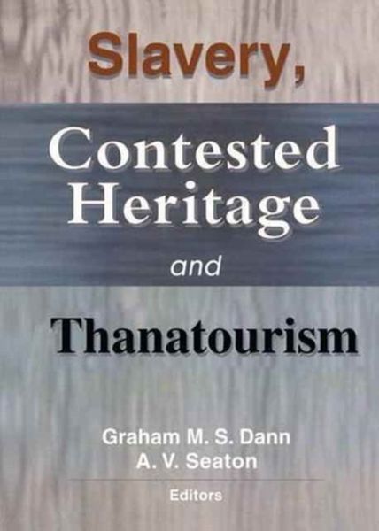Produktbild: Slavery, Contested Heritage, and Thanatourism