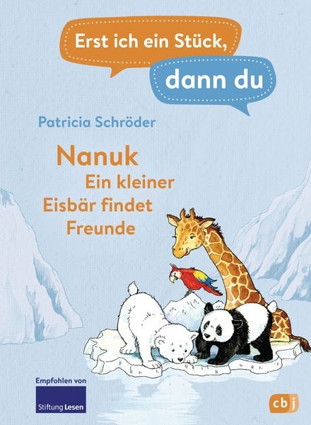 Produktbild: Erst ich ein Stück, dann du! - Nanuk - Ein kleiner Eisbär findet Freunde