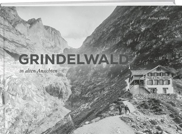 Produktbild: Grindelwald in alten Ansichten