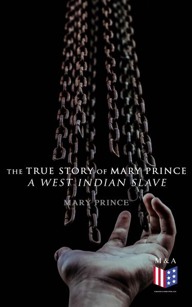 Produktbild: The True Story of Mary Prince, a West Indian Slave