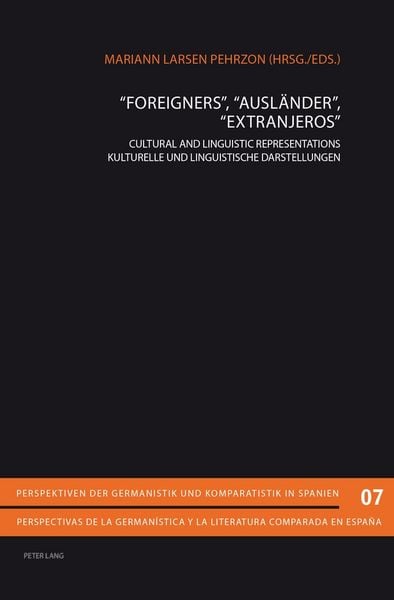 «Foreigners», «Ausländer», «Extranjeros», Taschenbuch von , Peter Lang Group AG, International Academic Publishers, 9783034314961