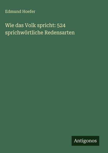 Produktbild: Wie das Volk spricht: 524 sprichw&ouml;rtliche Redensarten