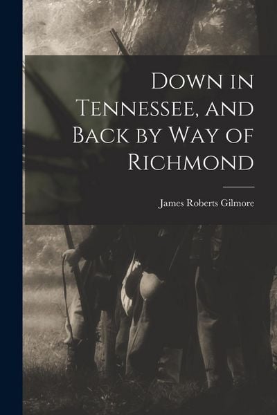 Produktbild: Down in Tennessee, and Back by Way of Richmond