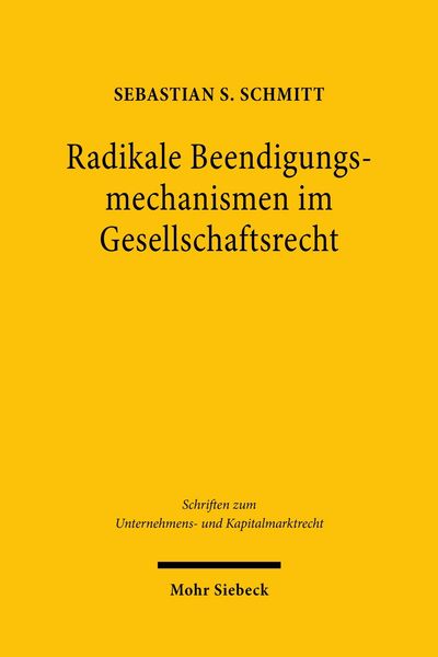 Produktbild: Radikale Beendigungsmechanismen im Gesellschaftsrecht