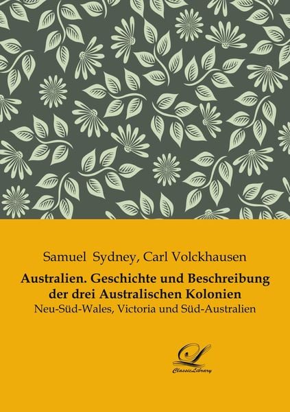 Produktbild: Australien. Geschichte und Beschreibung der drei Australischen Kolonien