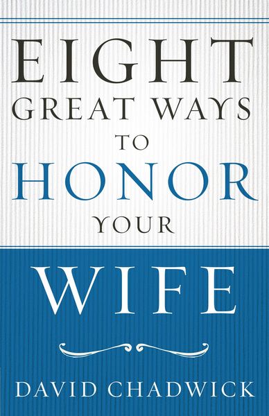Produktbild: Eight Great Ways(TM) to Honor Your Wife