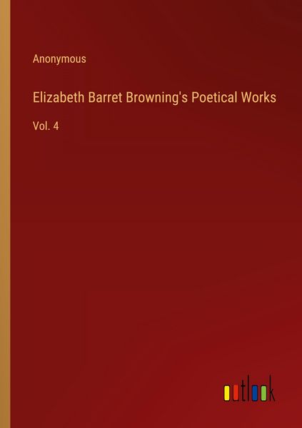 Produktbild: Elizabeth Barret Browning's Poetical Works