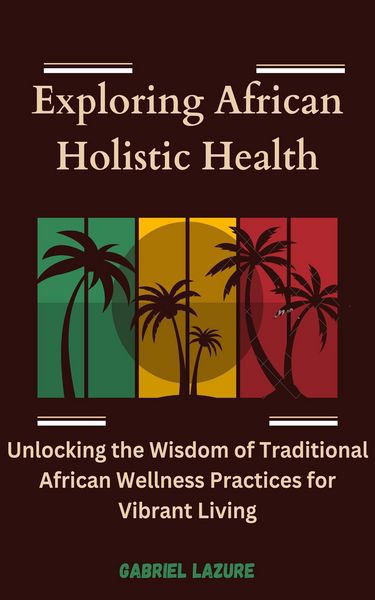 Produktbild: Exploring African Holistic Health