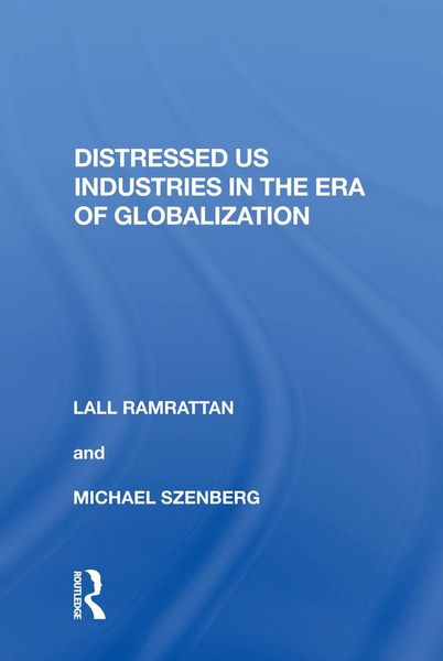 Produktbild: Distressed US Industries in the Era of Globalization