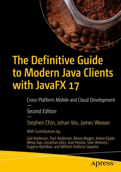 Produktbild: The Definitive Guide to Modern Java Clients with JavaFX 17