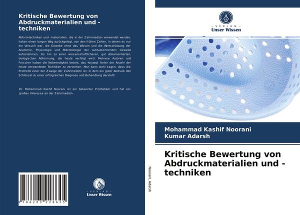 Kritische Bewertung von Abdruckmaterialien und -techniken, Taschenbuch von Mohammad Kashif Noorani , Kumar Adarsh, Verlag Unser Wissen, 9786203228625