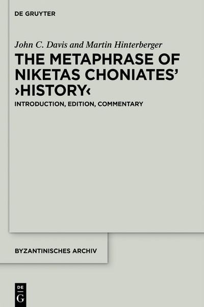 Produktbild: The Metaphrase of Niketas Choniates&rsquo; &rsaquo;History&lsaquo;
