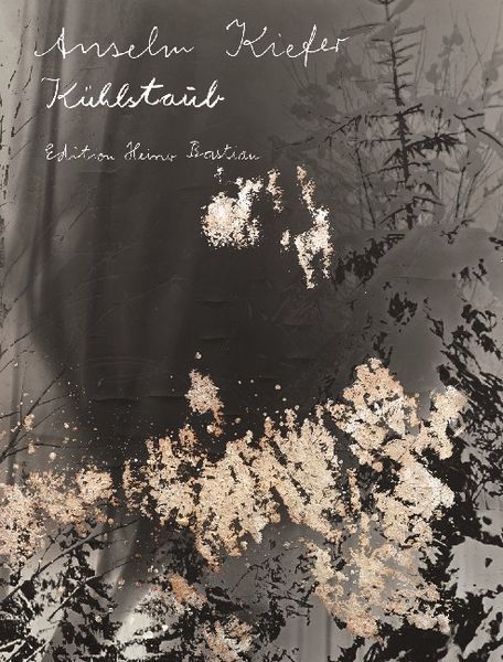 Kühlstaub, Gebundene Ausgabe von Anselm Kiefer, Schirmer/Mosel, 978-3-8296-0662-2