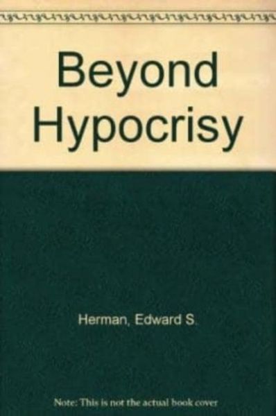 Produktbild: Beyond Hypocrisy: Decoding the News in an Age of - Decoding the News in an Age of Propaganda