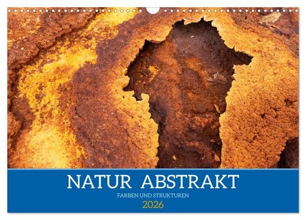 Produktbild: Natur abstrakt Farben und Strukturen (Wandkalender 2026 DIN A3 quer), CALVENDO Monatskalender
