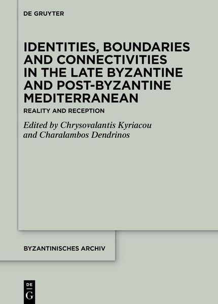 Produktbild: Identities, Boundaries and Connectivities in the Late Byzantine and Post-Byzantine Mediterranean