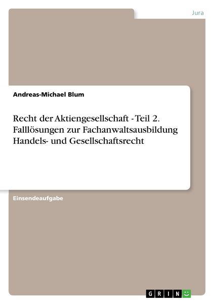 Produktbild: Recht der Aktiengesellschaft - Teil 2. Falll&ouml;sungen zur Fachanwaltsausbildung Handels- und Gesellschaftsrecht