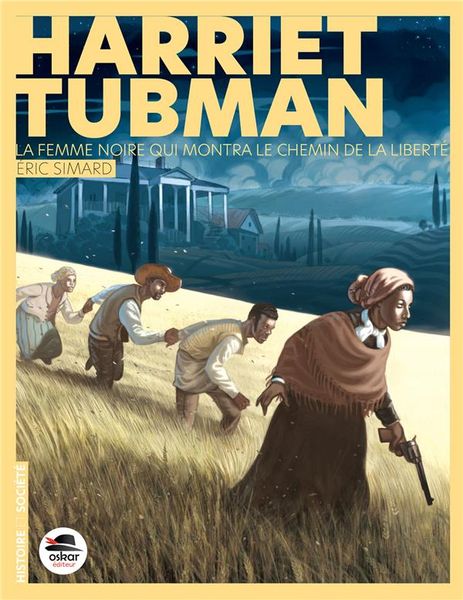 Produktbild: Harriet Tubman : la femme noire qui montra le chemin de la libert&eacute;