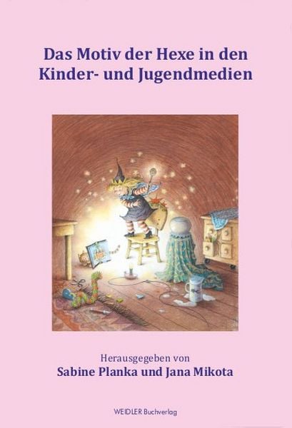 Das Motiv der Hexe in den Kinder- und Jugendmedien, Paperback von , Weidler Buchverlag Berlin, 9783896936066