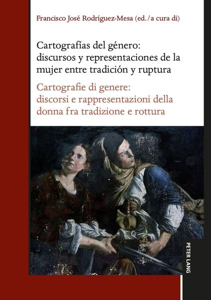 Produktbild: Cartograf&iacute;as del g&eacute;nero: discursos y representaciones de la mujer entre tradici&oacute;n y ruptura / Cartografie di genere: discorsi e rappresentazioni della