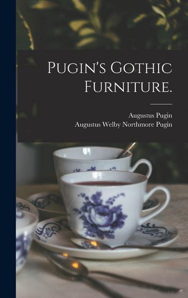 Produktbild: Pugin's Gothic Furniture.
