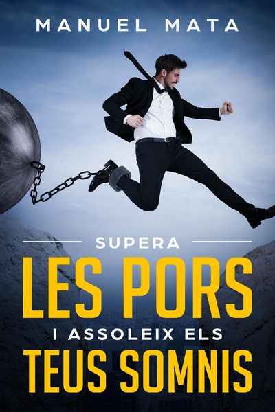 Produktbild: Supera les pors i assoleix els teus somnis