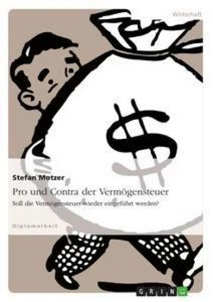 Pro und Contra der Vermögensteuer, Taschenbuch von Stefan Motzer, GRIN, 9783638700573