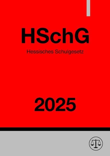 Hessisches Schulgesetz - HSchG 2025