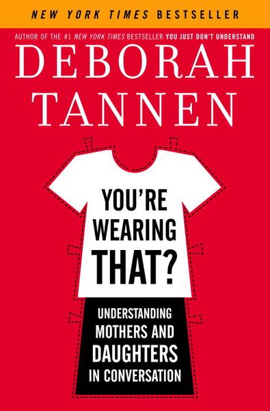Produktbild: You're Wearing That?: Understanding Mothers and Daughters in Conversation