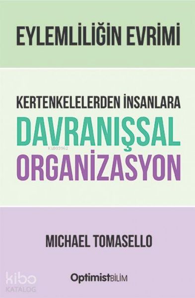 Produktbild: Eylemliligin Evrimi - Kertenkelelerden Insanlara Davranissal Organizasyon