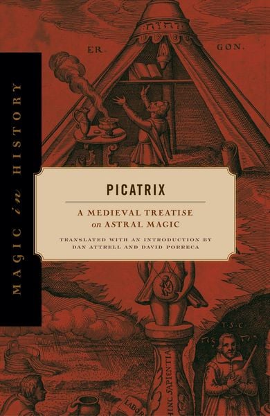 Produktbild: Picatrix - A Medieval Treatise on Astral Magic