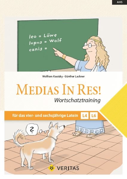 Medias In Res! Wortschatztraining, Geheftet von Wolfram Kautzky,Günther Lackner, VERITAS Verlags- und Handelsgesellschaft m.b.H., 978-3-7101-3830-0