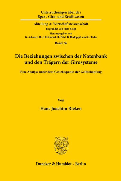 Produktbild: Die Beziehungen zwischen der Notenbank und den Tr&auml;gern der Girosysteme.